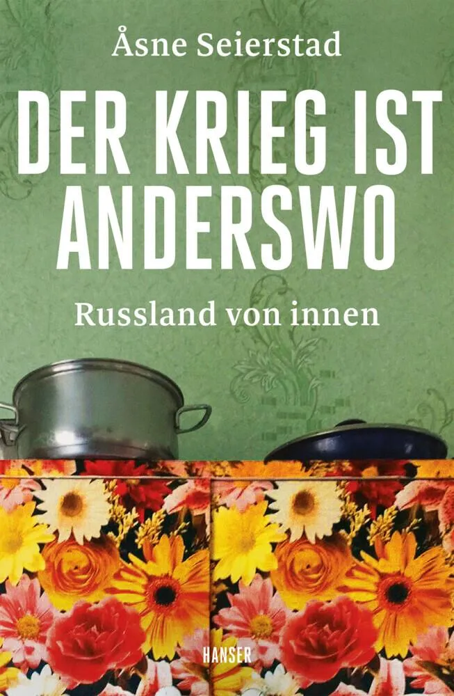 Der Krieg ist anderswo: Russland von innen