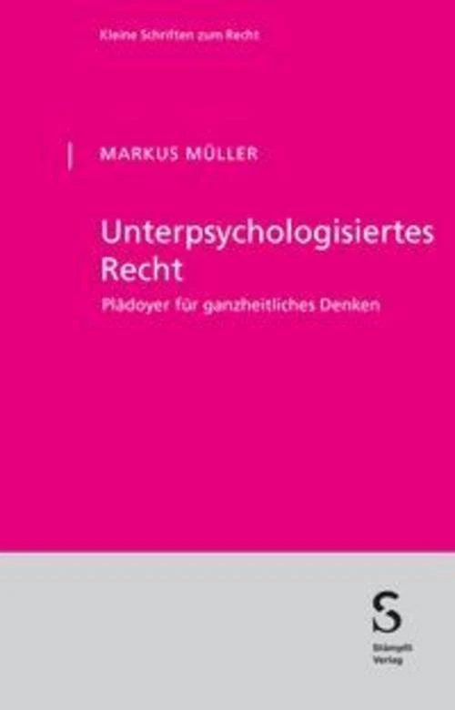 Unterpsychologisiertes Recht