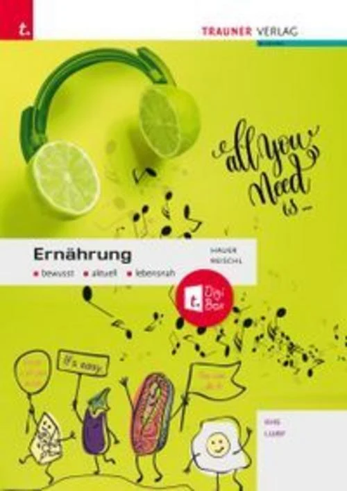 Ernährung bewusst, aktuell, lebensnah AHS + TRAUNER-DigiBox