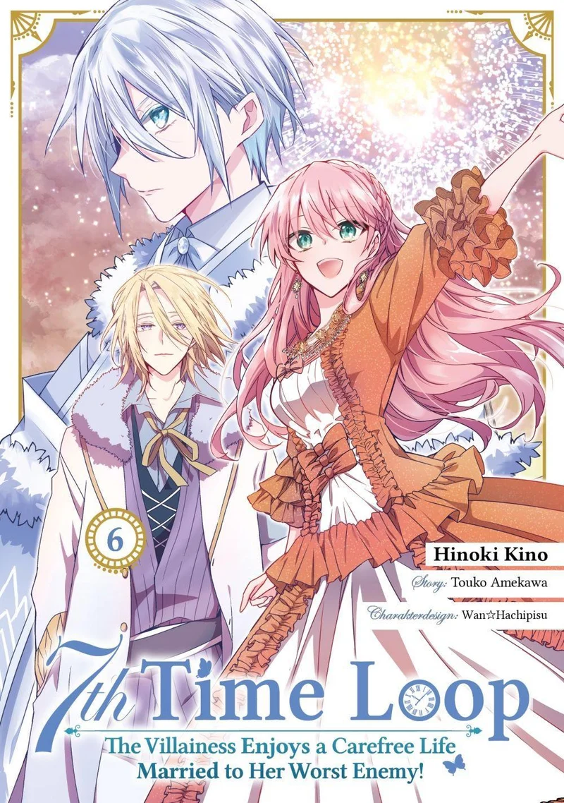 7th Time Loop: The Villainess Enjoys a Carefree Life Married to Her Worst Enemy! (Manga), Band 06 (deutsche Ausgabe)