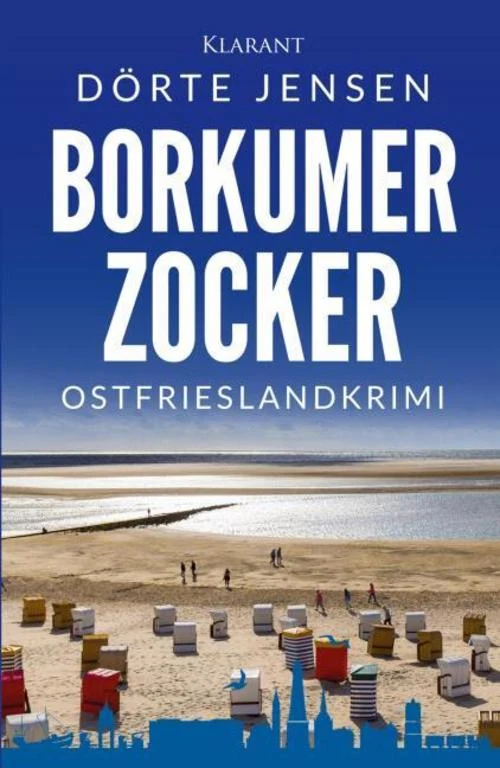 Borkumer Zocker. Ostfrieslandkrimi - Borkum Krimi - Nordseekrimi