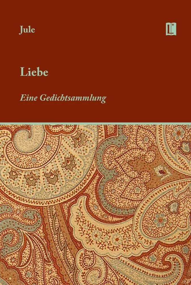 Liebe. Eine Gedichtsammlung