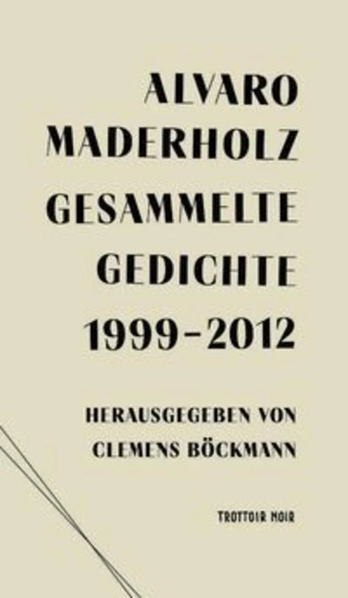 Gesammelte Gedichte 1999-2012