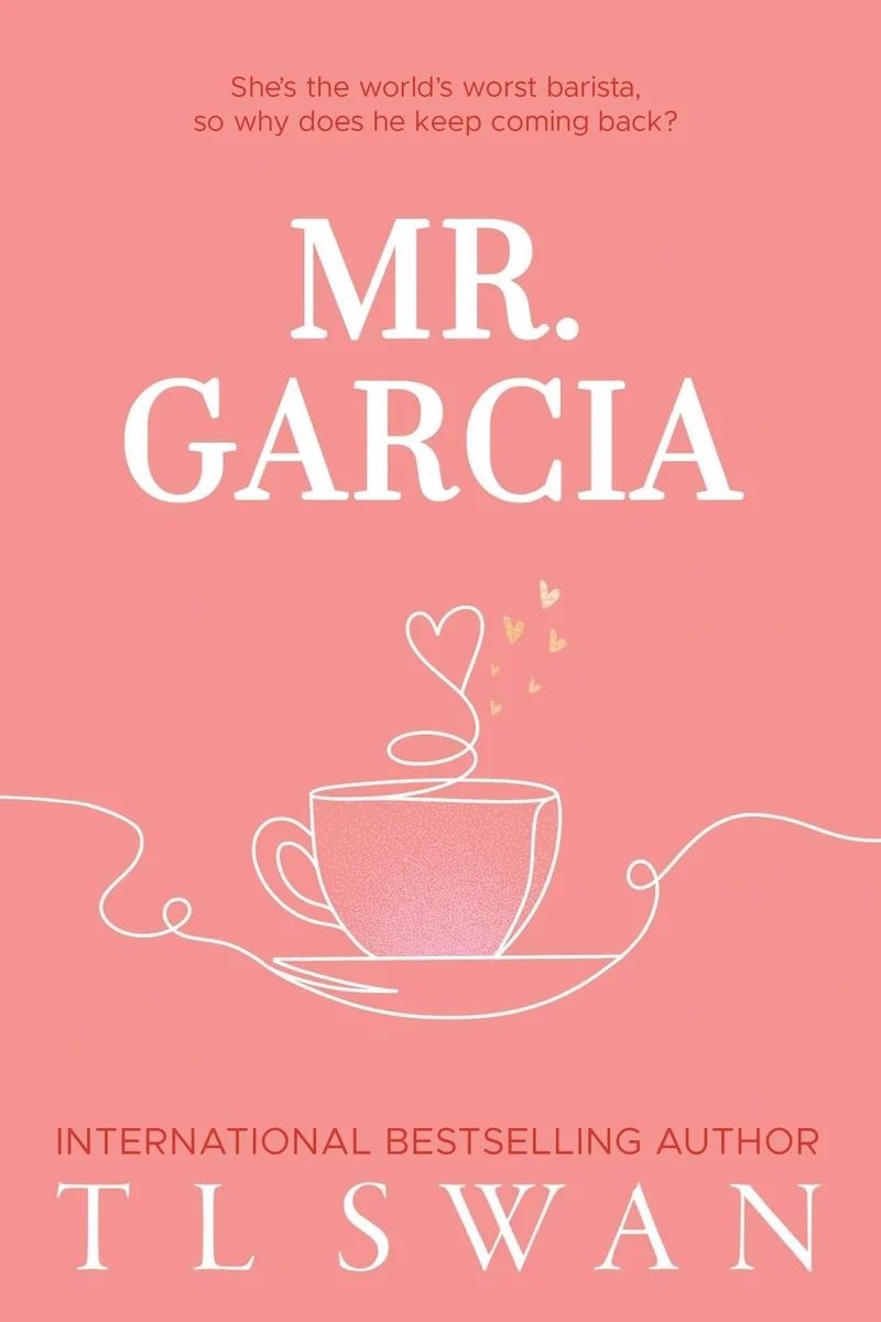 Mr. Garcia (Mr. Series Book 3)