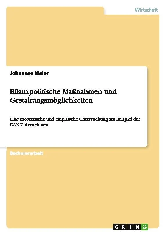 Bilanzpolitische Maßnahmen und Gestaltungsmöglichkeiten