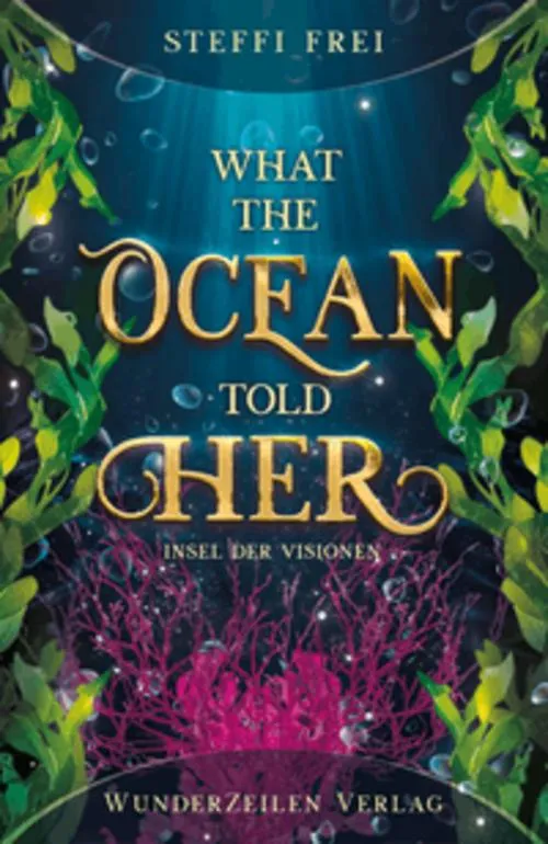 What the Ocean told her - Insel der Visionen
