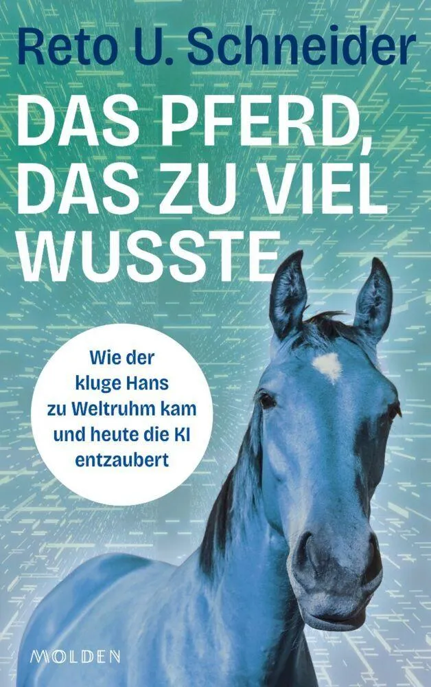 Das Pferd, das zu viel wusste: Wie der kluge Hans zu Weltruhm kam und heute die KI entzaubert