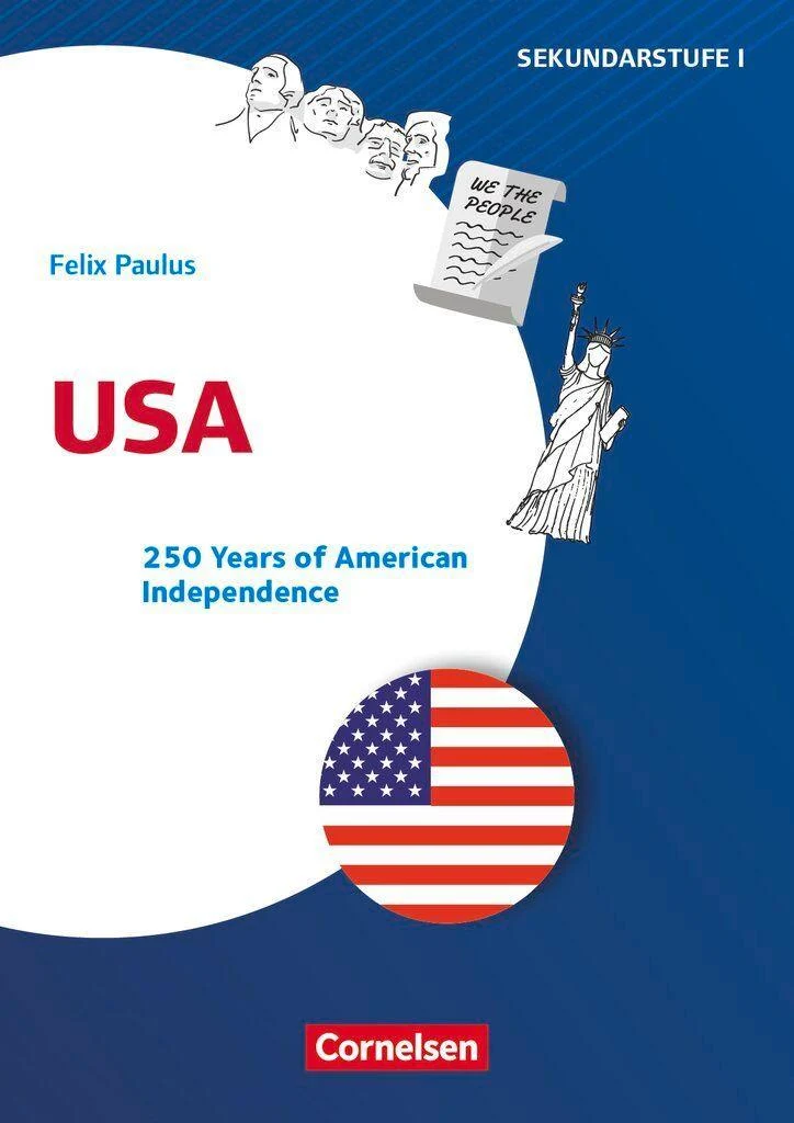 Themenhefte Fremdsprachen Sekundarstufe - Englisch - Klasse 8-13 - USA - 250 Years of American Independence