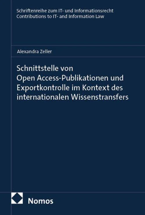 Schnittstelle von Open Access-Publikationen und Exportkontrolle im Kontext des internationalen Wissenstransfers