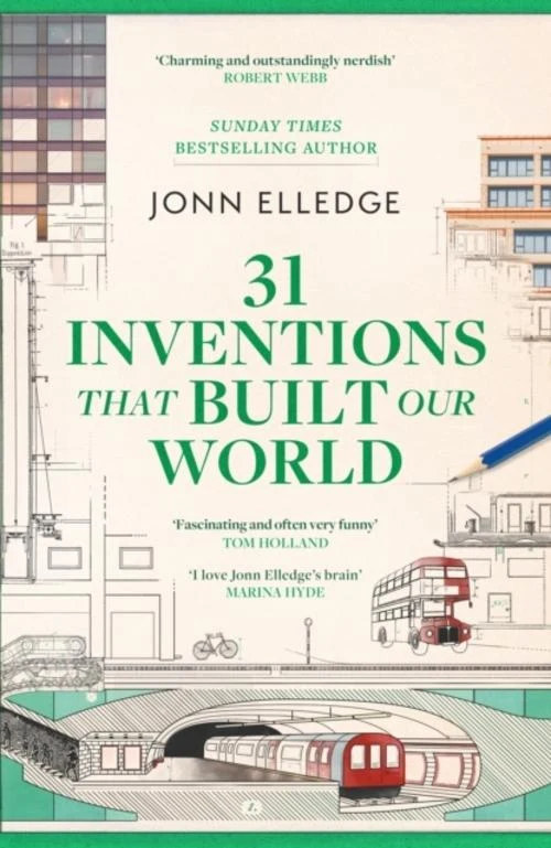 31 Inventions that Built Our World