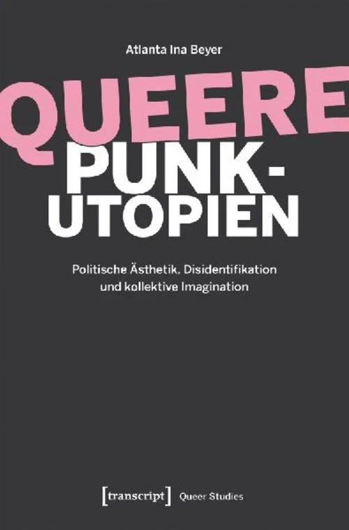 Queere Punk-Utopien