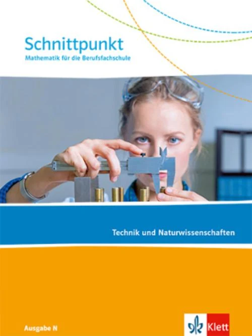 Schnittpunkt Ausgabe N. Schulbuch. Mathematik für die Berufsfachschule - Technik und Naturwissenschaften