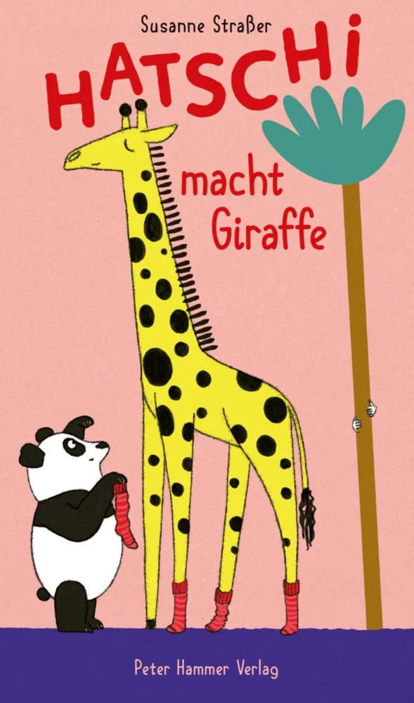 Straßer, Susanne/Hatschi macht Giraffe