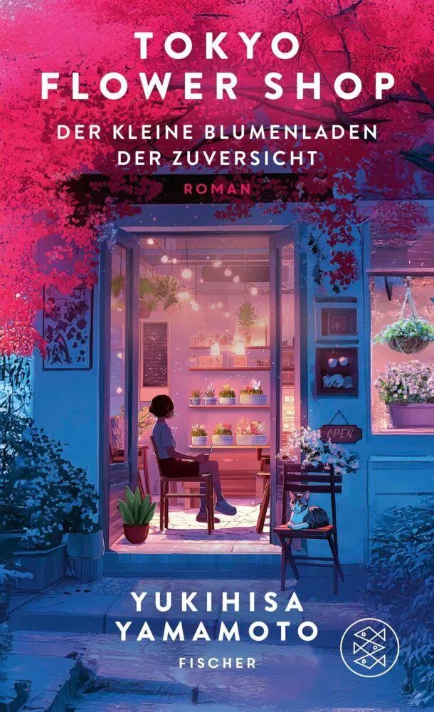 Tokyo Flower Shop – Der kleine Blumenladen der Zuversicht: Das perfekte Geschenk: ein literarischer Blumenstrauß, der nie verwelkt