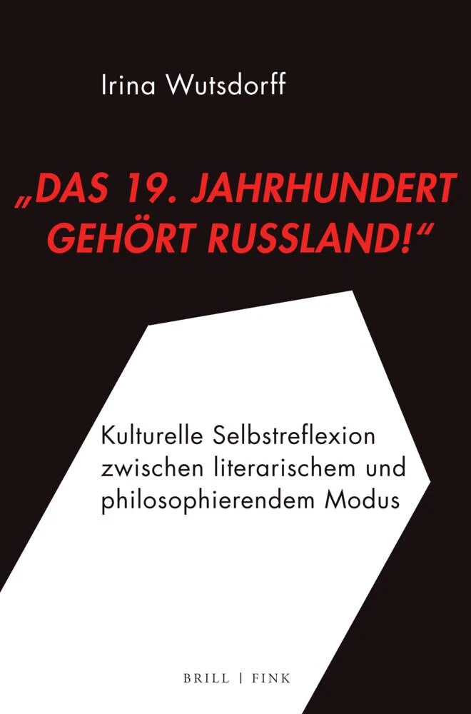 \"Das 19. Jahrhundert gehört Russland!\"