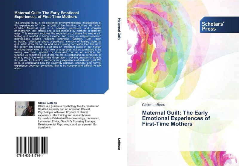 Maternal Guilt: The Early Emotional Experiences of First-Time Mothers