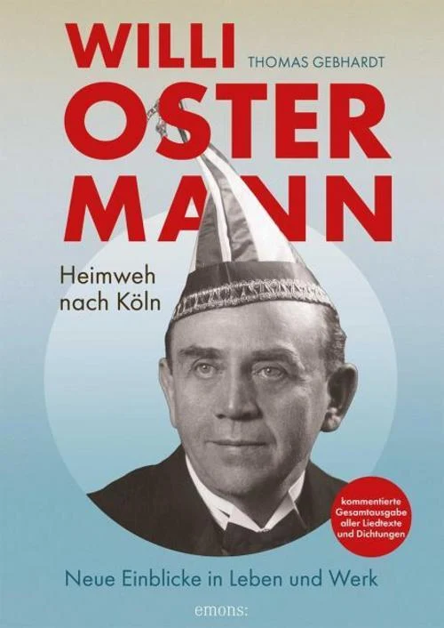 Willi Ostermann – Heimweh nach Köln: Neue Einblicke in Leben und Werk