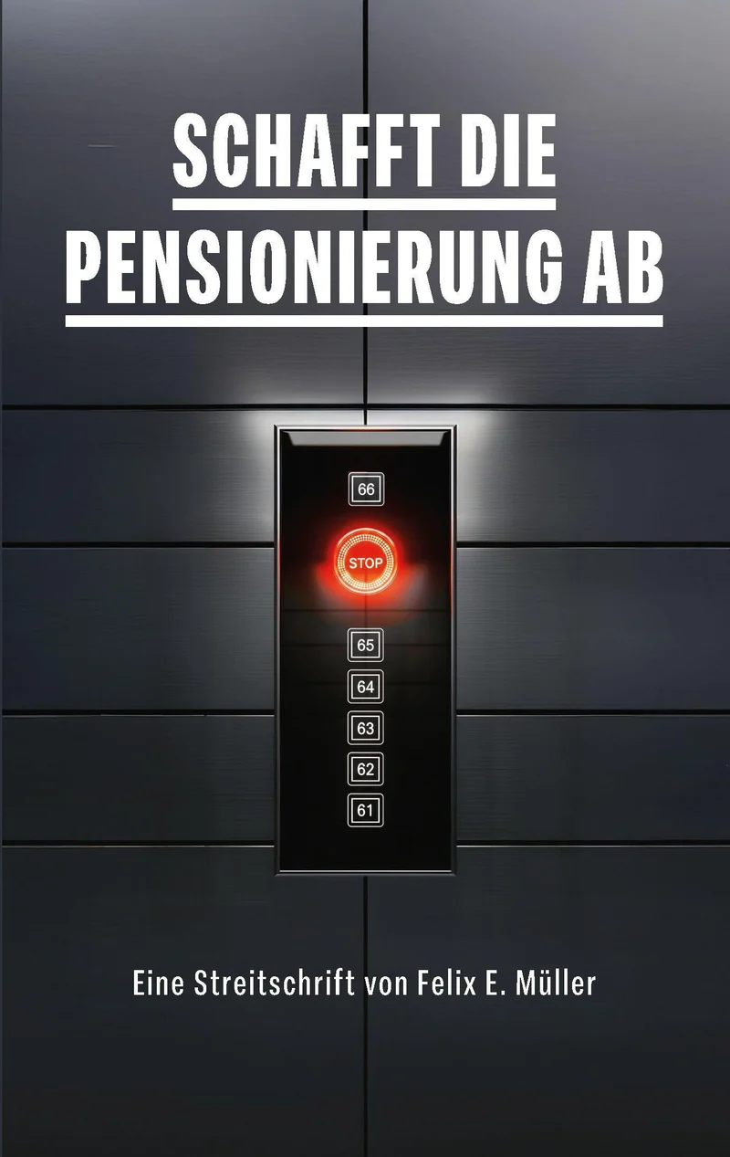 Schafft die Pensionierung ab