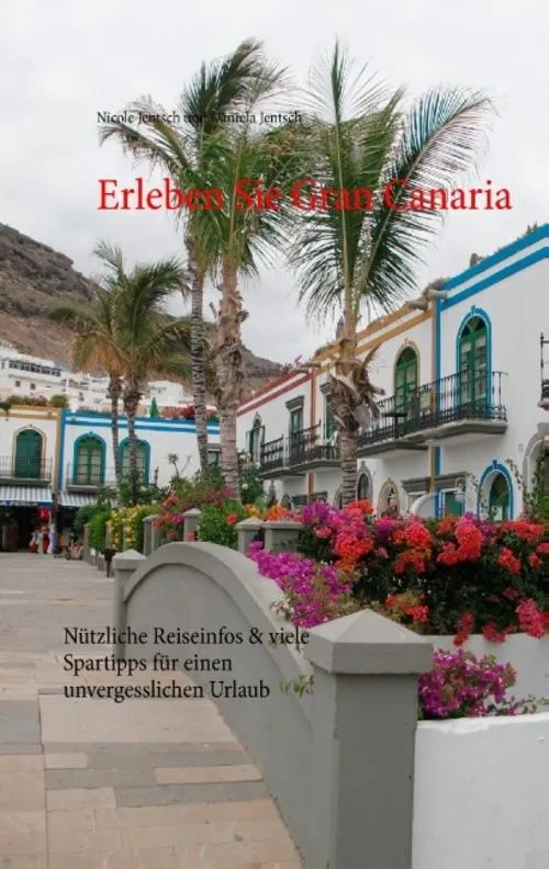 Erleben Sie Gran Canaria