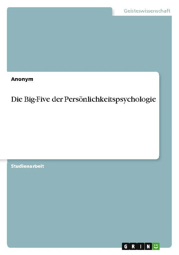 Die Big-Five der Persönlichkeitspsychologie