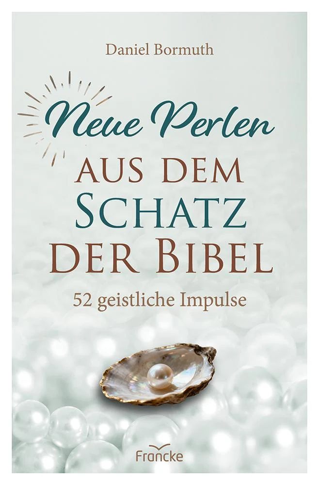 Neue Perlen aus dem Schatz der Bibel