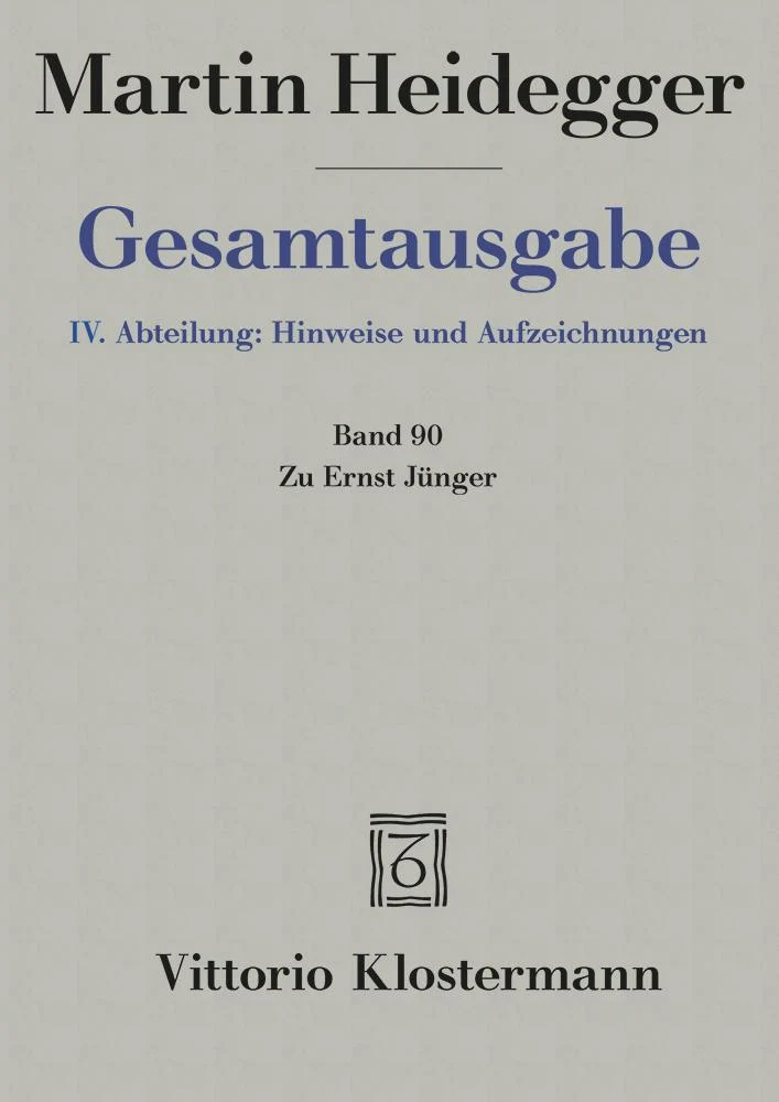 Gesamtausgabe Bd. 90. Zu Ernst Jünger