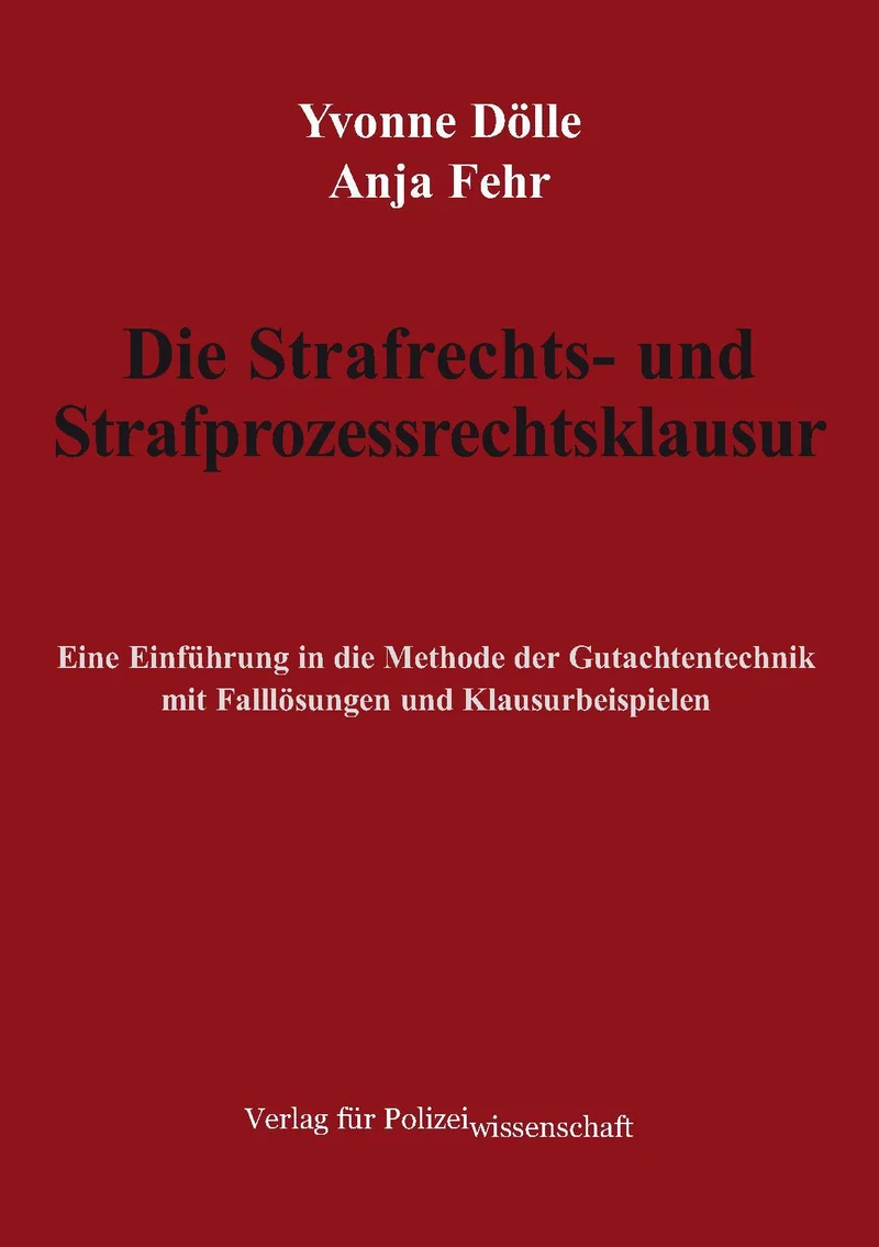 Die Strafrechts- und Strafprozessrechtsklausur