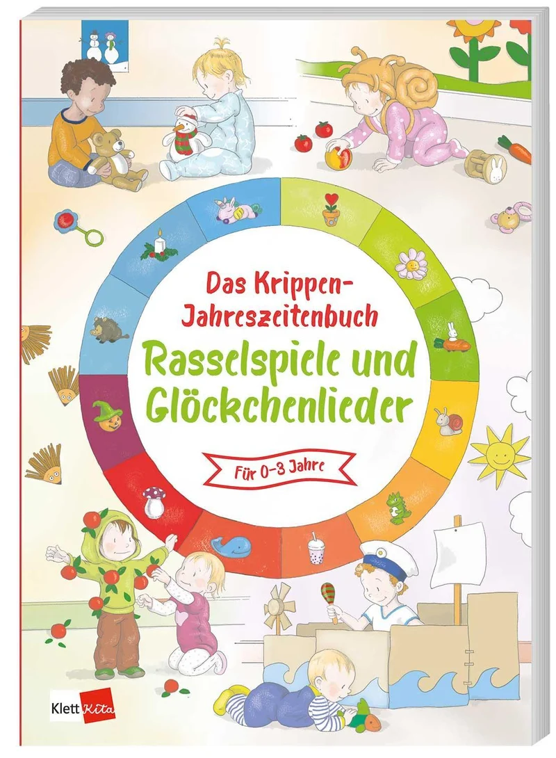 Das Krippen-Jahreszeitenbuch: Rasselspiele und Glöckchenlieder