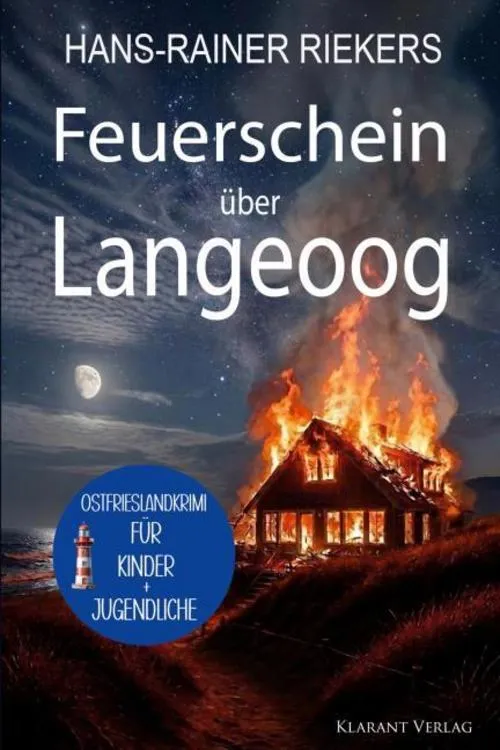 Feuerschein über Langeoog. Ostfrieslandkrimi - Nordseekrimi - Langeoog Krimi