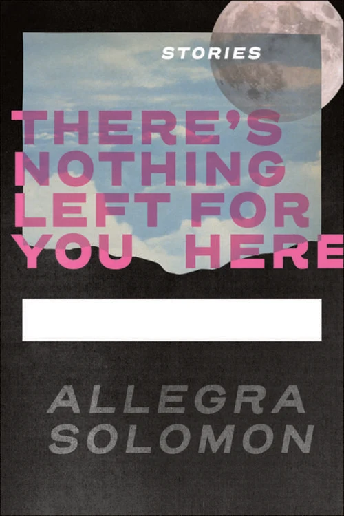 There's Nothing Left for You Here