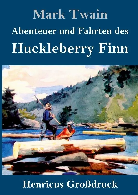 Abenteuer und Fahrten des Huckleberry Finn (Großdruck)