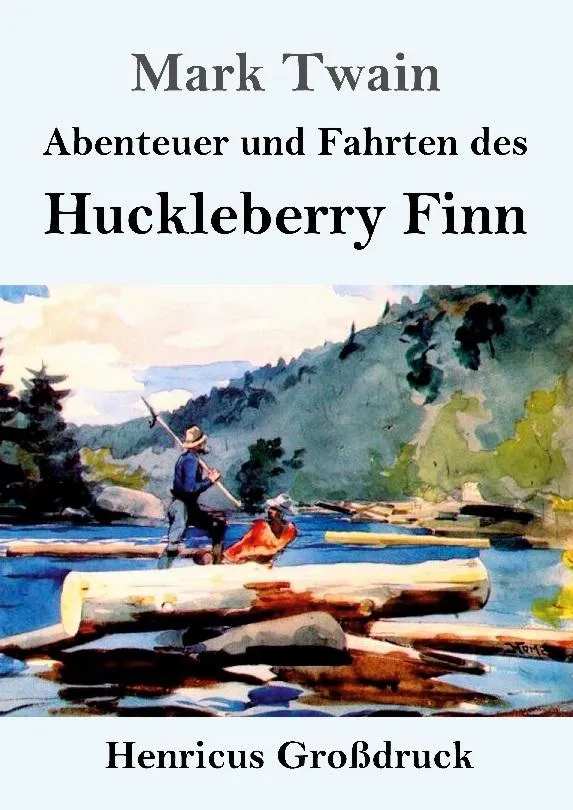 Abenteuer und Fahrten des Huckleberry Finn (Großdruck)