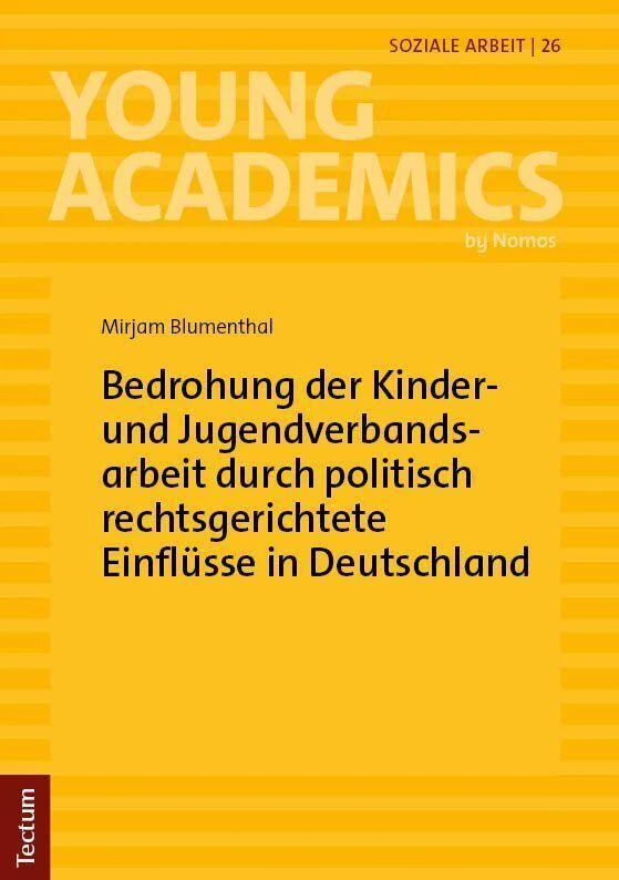 Bedrohung der Kinder- und Jugendverbandsarbeit durch politisch rechtsgerichtete Einflüsse in Deutschland