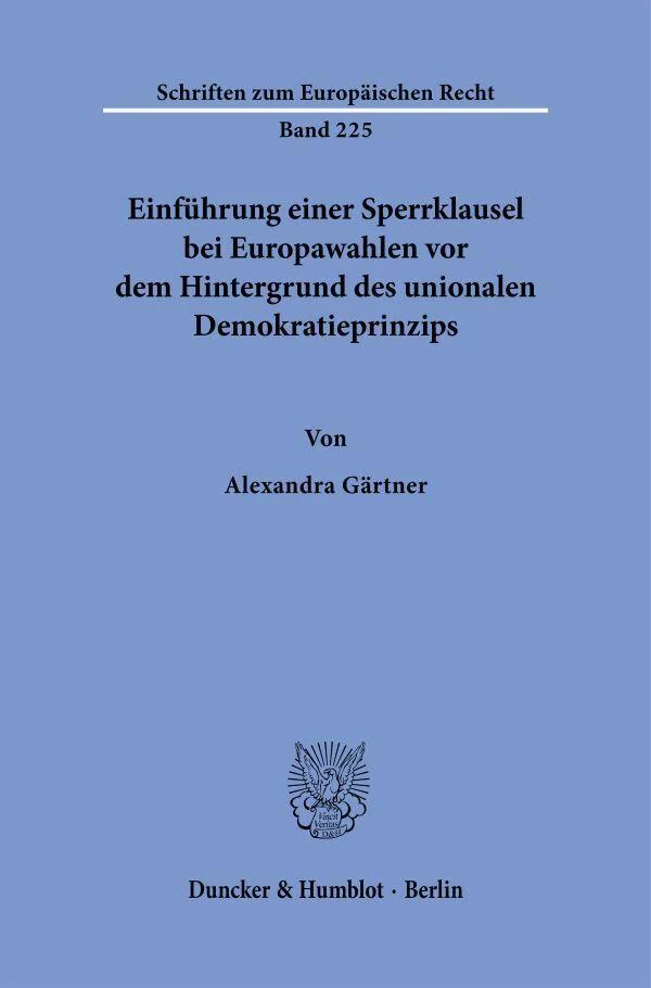 Einführung einer Sperrklausel bei Europawahlen vor dem Hintergrund des unionalen Demokratieprinzips