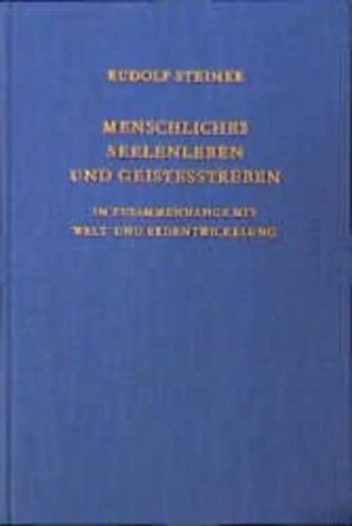 Menschliches Seelenleben und Geistesstreben im Zusammenhange mit Welt- und Erdentwickelung