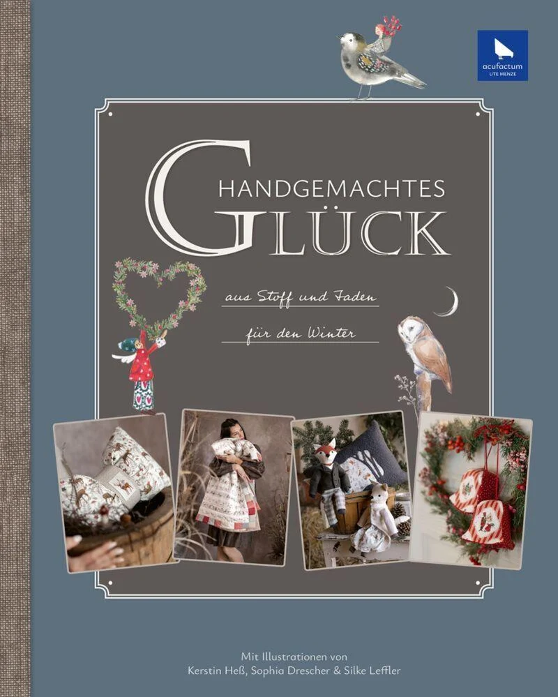 Handgemachtes Glück aus Stoff und Faden (Acufactum)