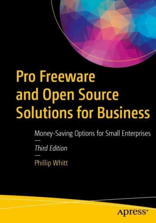 Pro Freeware and Open Source Solutions for Business