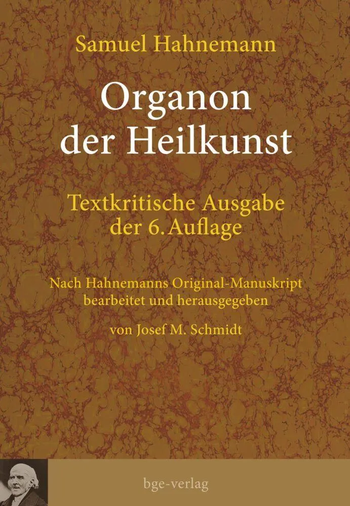 Organon der Heilkunst. Textkritische Ausgabe der 6. Auflage