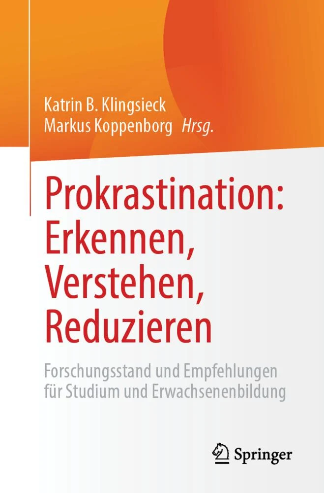Prokrastination: Erkennen, Verstehen, Reduzieren