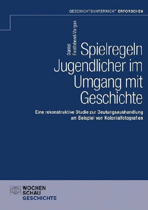 Spielregeln Jugendlicher im Umgang mit Geschichte