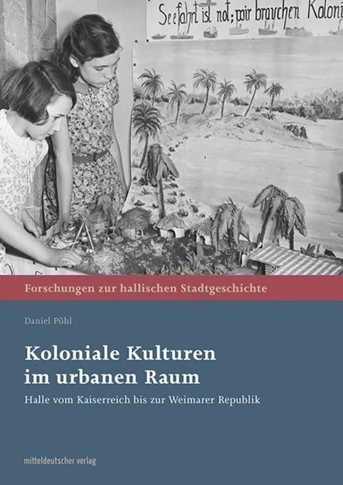 Koloniale Kulturen im urbanen Raum