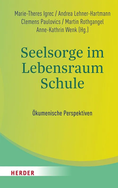 Seelsorge im Lebensraum Schule