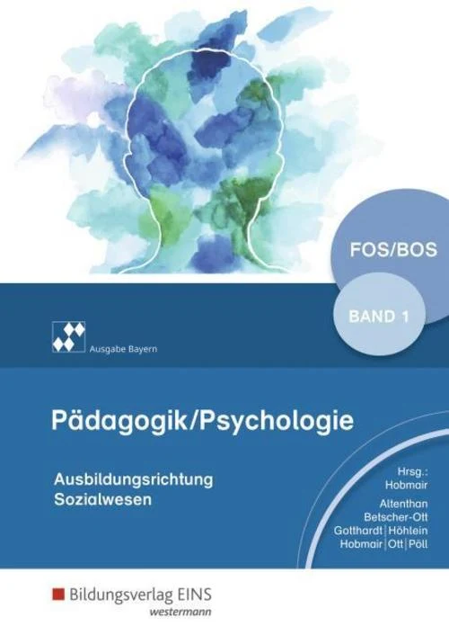 Pädagogik/Psychologie für die Berufliche Oberschule 1. Schulbuch. Berufliche Oberschule. Bayern