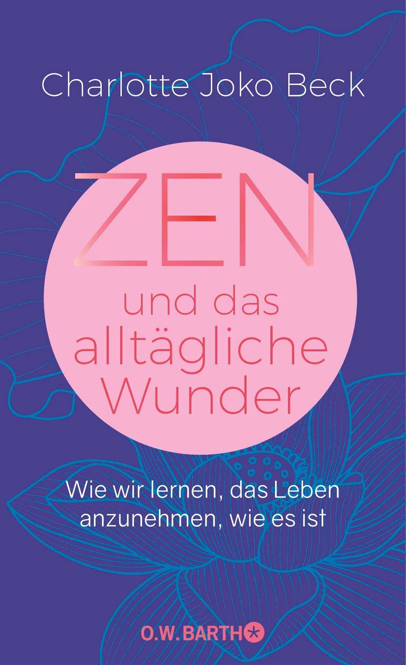 Zen und das alltägliche Wunder