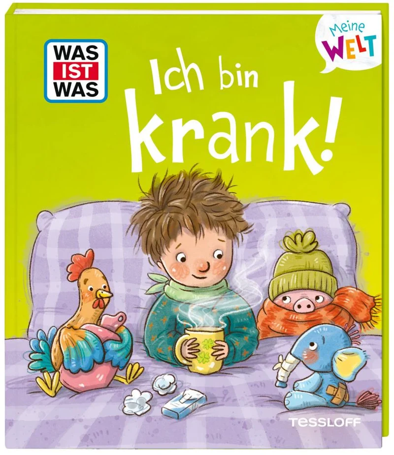 Weller-Essers, Andrea/WAS IST WAS Meine Welt Ich bin krank!