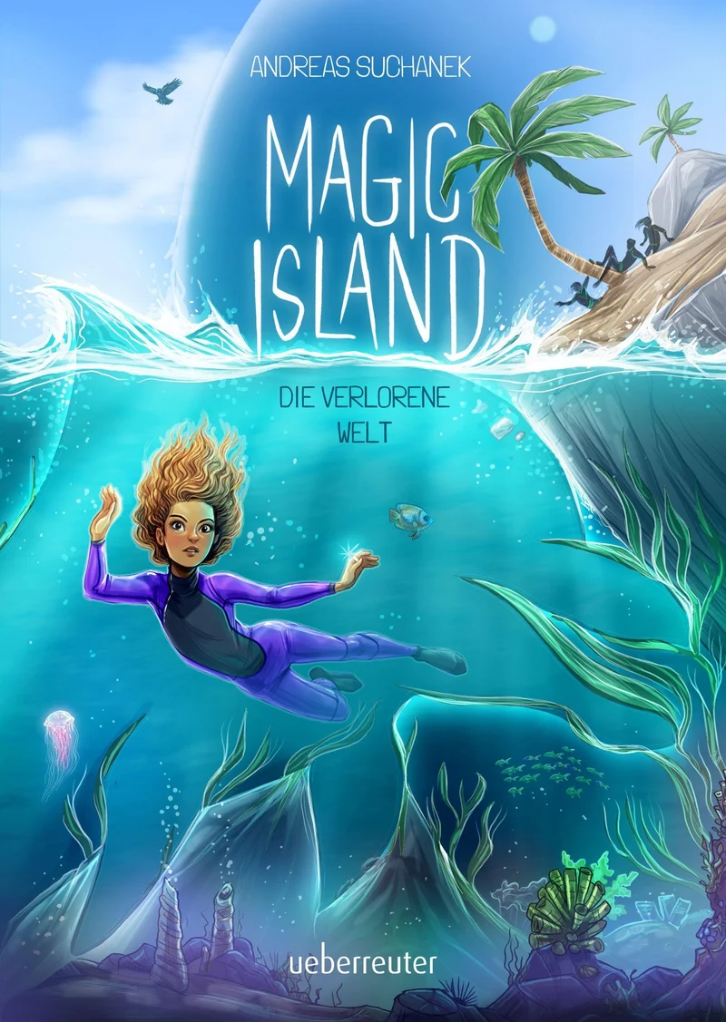Suchanek, Andreas/Magic Island - Die verlorene Welt (Magic Island, Bd. 4)