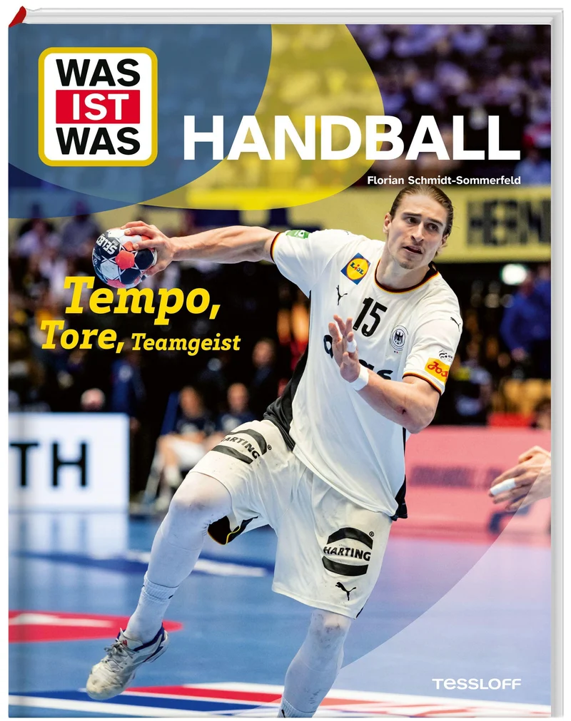 Florian Schmidt-Sommerfeld/WAS IST WAS Handball. Tempo, Tore, Teamgeist