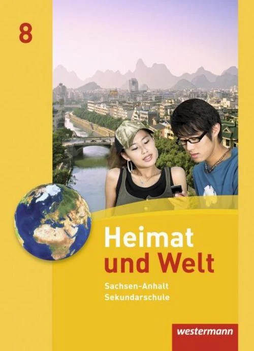 Heimat und Welt 8. Schulbuch. Sekundarschulen. Sachsen-Anhalt