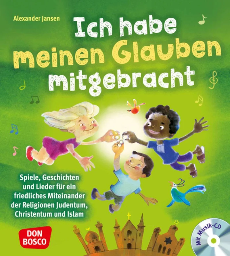 Ich habe meinen Glauben mitgebracht, mit Audio-CD