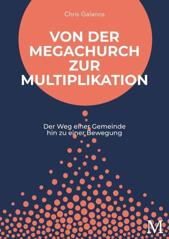 Von der Megachurch zur Multiplikation